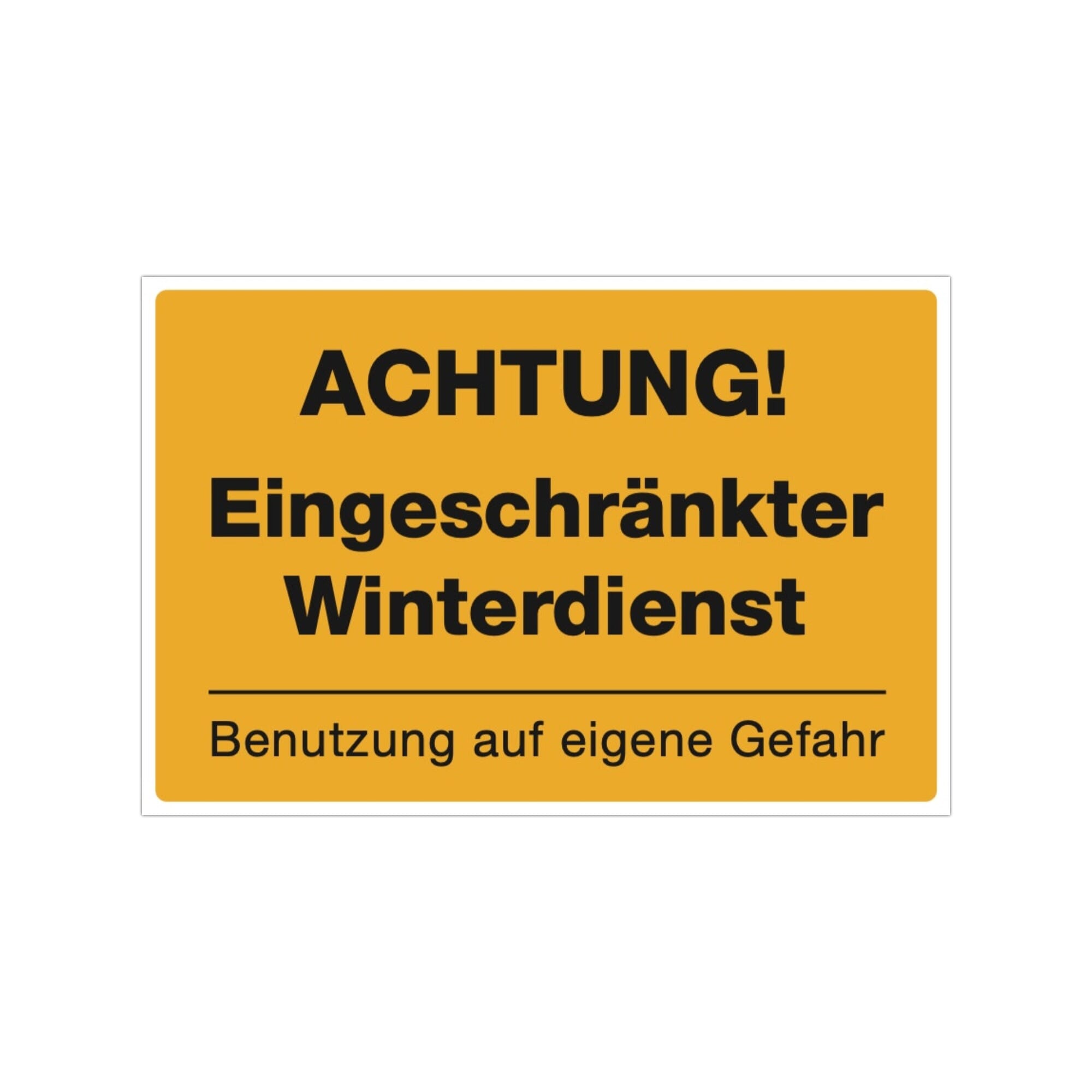 Drei signalgelbe Aufkleber "Achtung Eingeschränkter Winterdienst" mit 300x200 mm, wetterfest und für Sicherheitskennzeichnung.